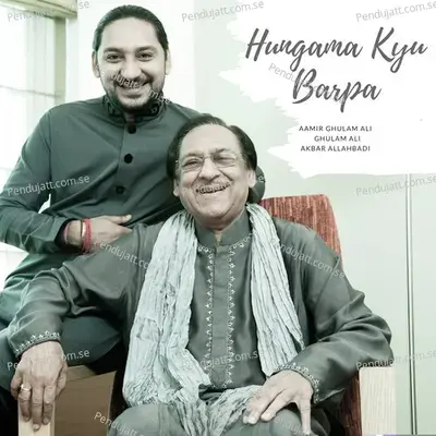 Hungama Kyu Barpa - Ghulam Ali album cover 