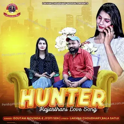 Hunter  Rajasthani Love Song  - Goutam Govinda