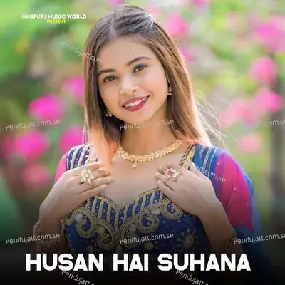 Husan Hai Suhana - Selem Nagpuri album cover 