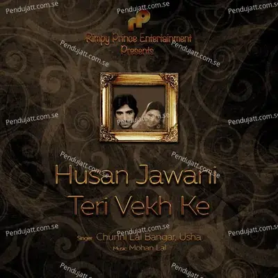 Husan Jawani Teri Vekh Ke - Chuni Lal Bangar album cover 