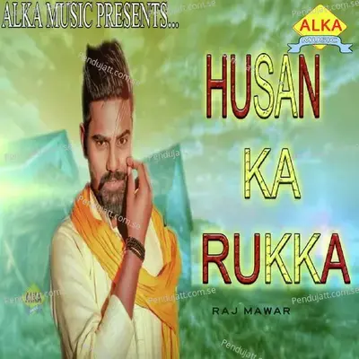 Husan Ka Rukka - Raj Mawar album cover 