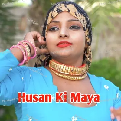 Husan Ki Maya - Sahil Sayar Sakras album cover 