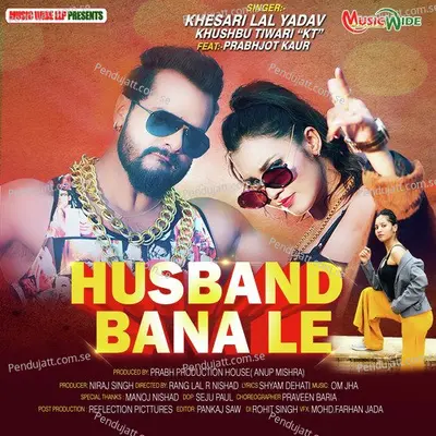 Husband Bana Le - Khesari Lal Yadav album cover 