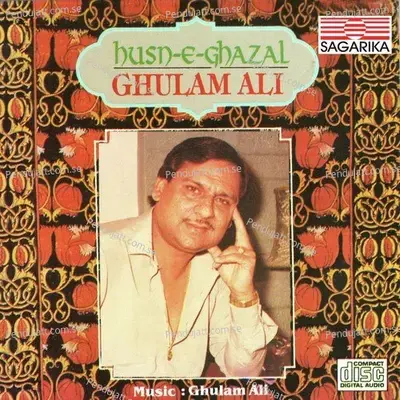 Abke Tajdide Wafaa Ka Nahin Inka Jana - Ghulam Ali album cover 