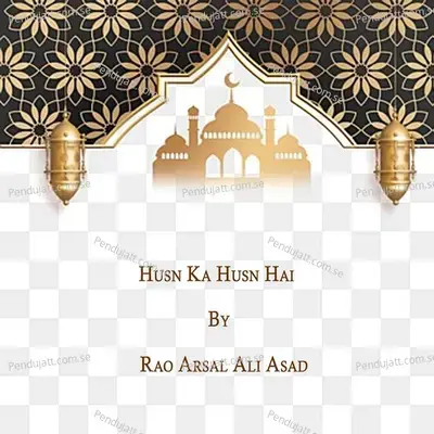 Husn Ka Husn Hai - Rao Arsal Ali Asad album cover 