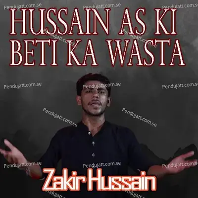 Hussain As Ki Beti Ka Wasta - Zakir Hussain album cover 