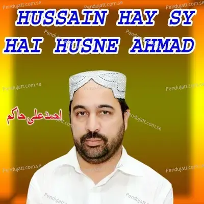 Hussain Hay Sy Hai Husne - Ahmed Ali Hakim cover album