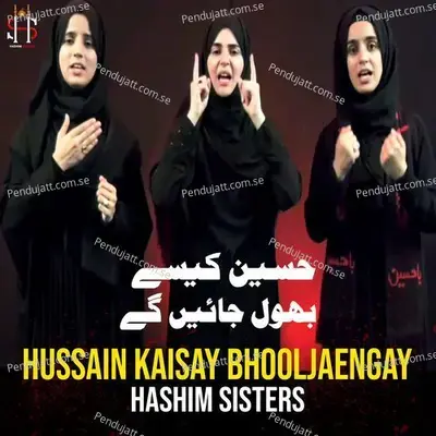 Hussain Kaisay Bhooljaengay - Hashim Sisters album cover 