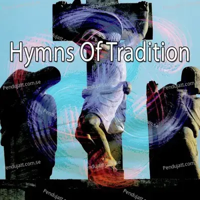Hymns Of Tradition - Traditional