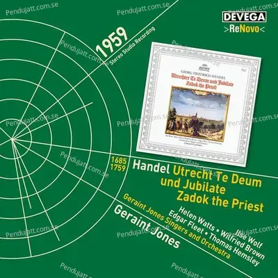 Utrecht Te Deum, Hwv 278: I. We Praise Thee, O God - Geraint Jones Singers album cover 