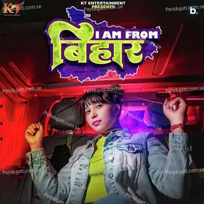 I Am From Bihar - Khushbu Tiwari KT