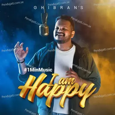 I Am Happy - 1 Min Music - Ghibran album cover 