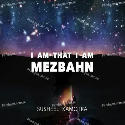 I Am That I Am - Mezbahn - Aashima Mahajan album cover 