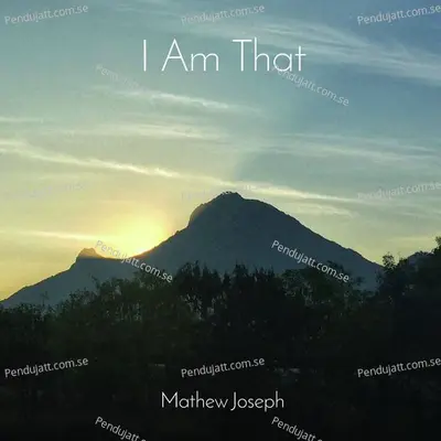 I Am That - Mathew Joseph album cover 