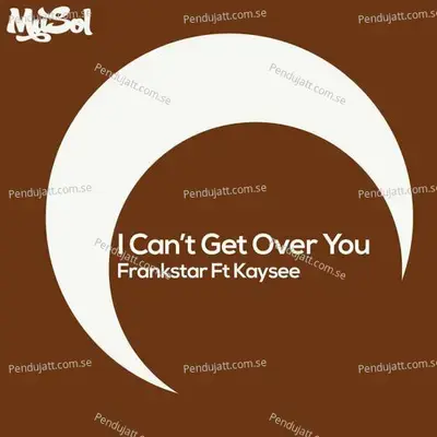 I Cant Get Over You  - 1 - Frankstar album cover 