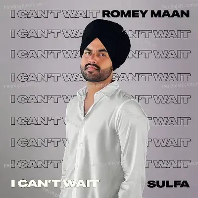 I Cant Wait - Romey Maan album cover 