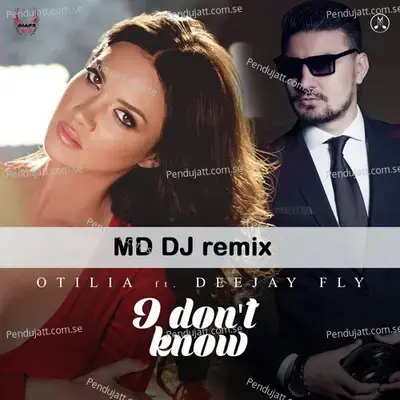 I Dont Know - MD DJ