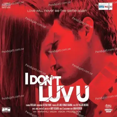 I Dont Luv U - Aman Pant album cover 