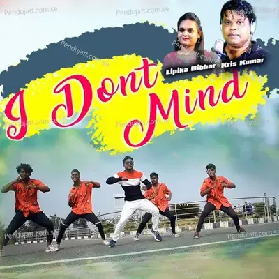 I Don'T Mind - Krish Kumar album cover 