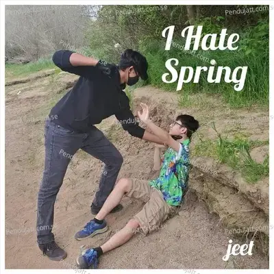 I Hate Spring - Jeet album cover 