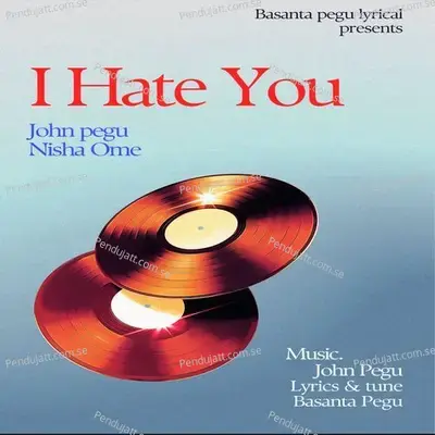 I Hate You - John Pegu album cover 