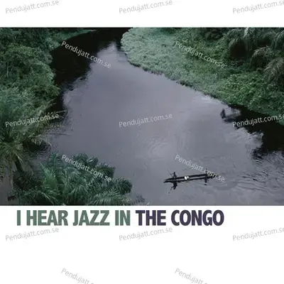 I Hear Jazz In The Congo - Various Artists cover album