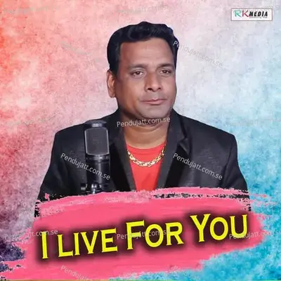 I Live For You - Santanu Sahu album cover 