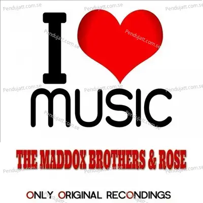 I Want To Live And Love - The Maddox Brothers album cover 