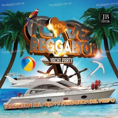 I Love Reggaeton Yacht Party (Reggaeton Del Viejo Vs Reggaeton Del Nuevo) - Extra Latino cover album