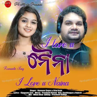 I Love U Naina - Sital Kabi album cover 