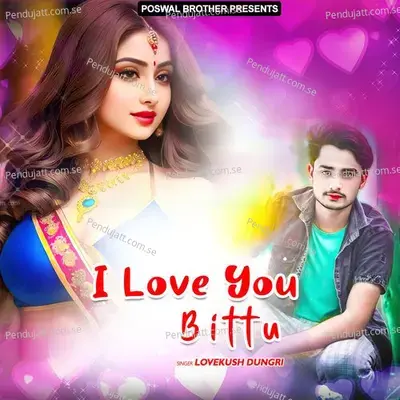 I Love You Bittu - Lovekush Dungri cover album