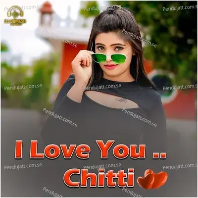 I Love You Chitti - Dj Somesh Sripuram album cover 