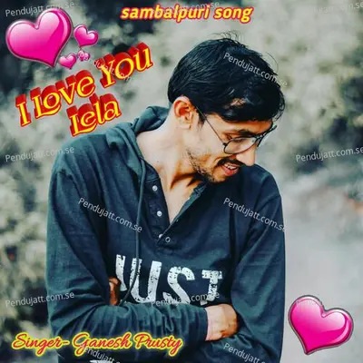 I Love You Lela - Ganesh Prusty album cover 