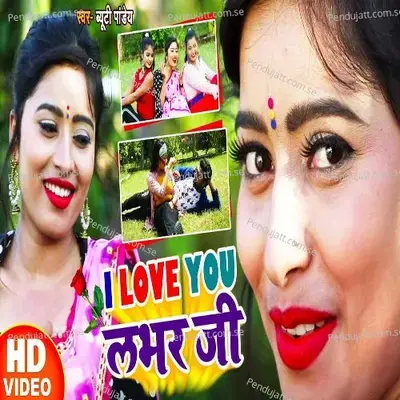 I Love You Lobhar Ji - Beauty Pandey album cover 