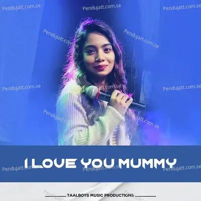 I Love You Mummy - Vismaya Kishor album cover 