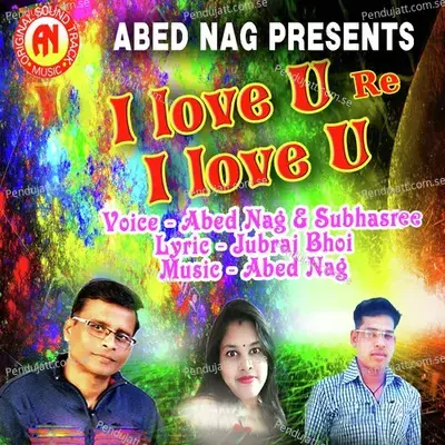 I Love You Re I Love You - Abed Nag album cover 