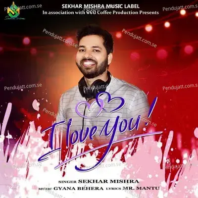 I Love You - Sekhar Mishra album cover 