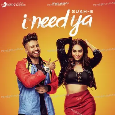 I Need Ya - Sukh-E Muzical Doctorz album cover 