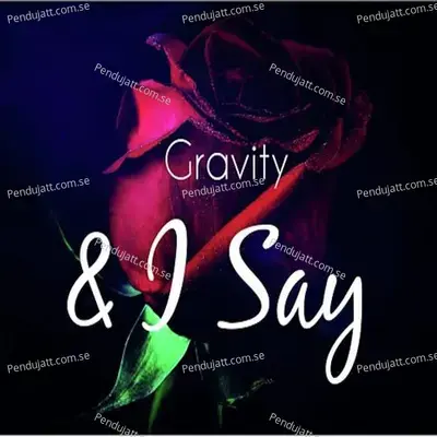 Amp  I Say - Gravity album cover 