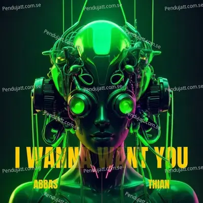 I Wanna Want You - Abbas album cover 