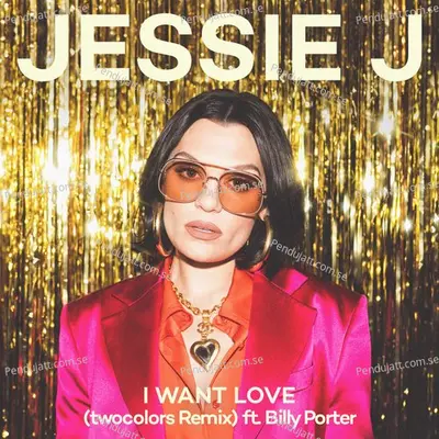 I Want Love - Jessie J album cover 