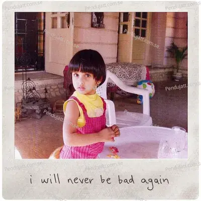 I Will Never Be Bad Again - Ananya Sharma album cover 