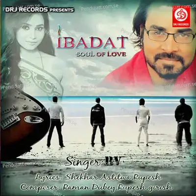 Teri Karu Ibadat - Raman Dubey album cover 