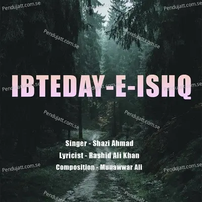 Ibteda - E - Ishq - Shazi Ahmad album cover 