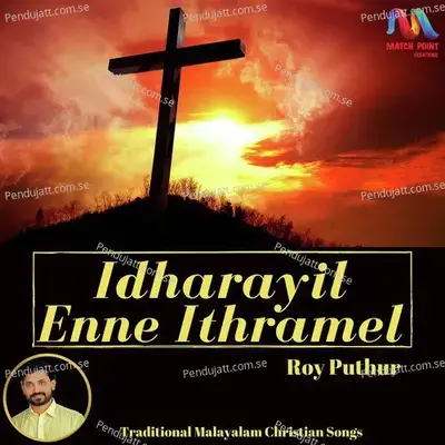 Idharayil Enne Ithramel - Roy Puthur album cover 