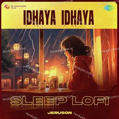 Idhaya Idhaya - Sleep Lofi - Jeruson album cover 