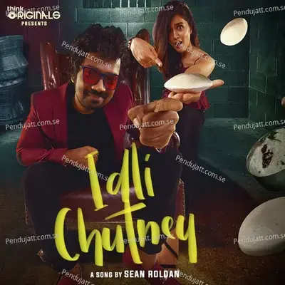 Idli Chutney - Sean Roldan album cover 