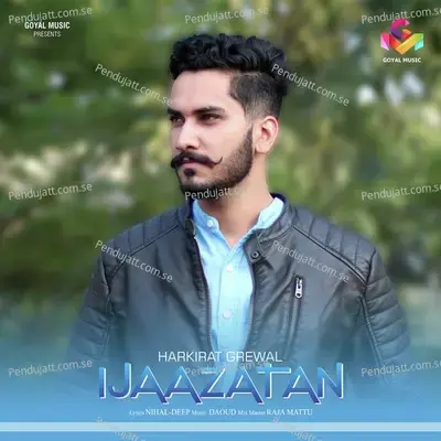 Ijaazatan - HARKIRAT GREWAL album cover 