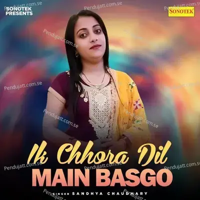 Ik Chhora Dil Main Basgo - Sandhya Chaudhary album cover 