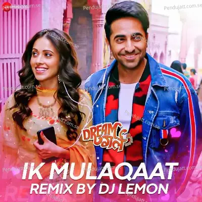 Ik Mulaqaat Remix By Dj Lemon - Meet Bros album cover 